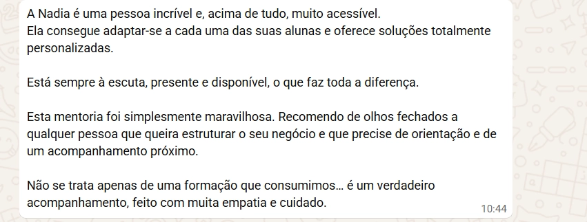Print de uma mentorada sobre a presença da Nádia e o acompanhamento próximo e personalizado.